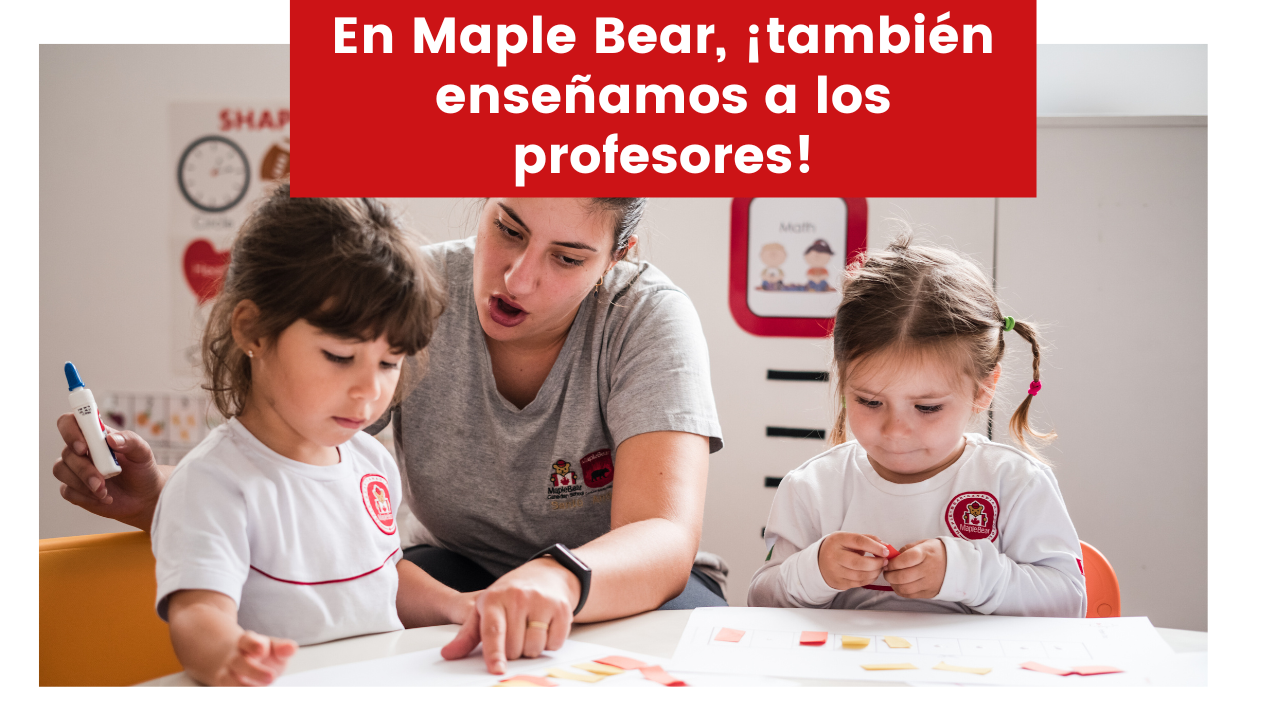 En este momento estás viendo En Maple Bear Surubi’i Paraguay, ¡también enseñamos a los profesores!